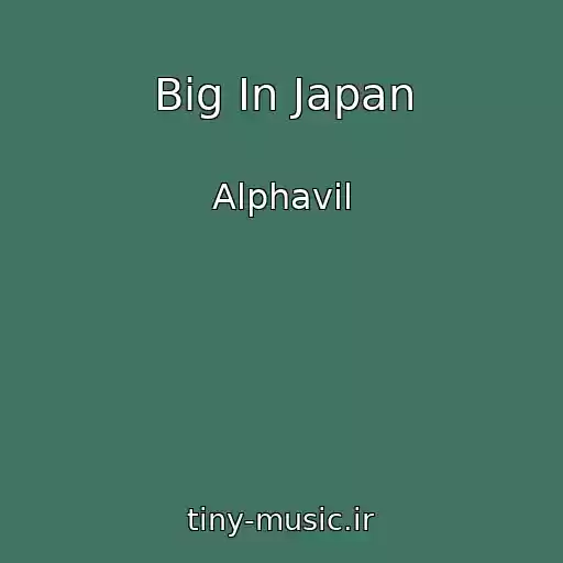 کاور آهنگ Big In Japan از Alphavil