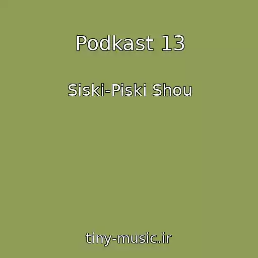 کاور آهنگ Podkast 13 از Siski-Piski Shou