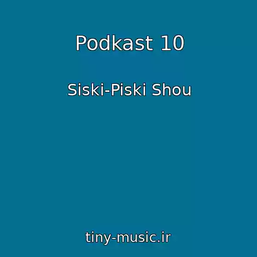 کاور آهنگ Podkast 10 از Siski-Piski Shou