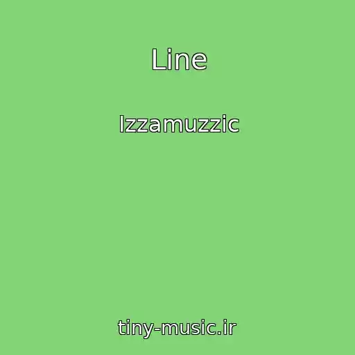 کاور آهنگ Line از Izzamuzzic