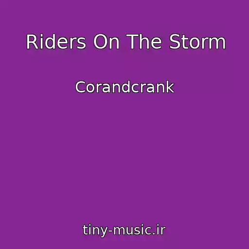 کاور آهنگ Riders On The Storm از Corandcrank