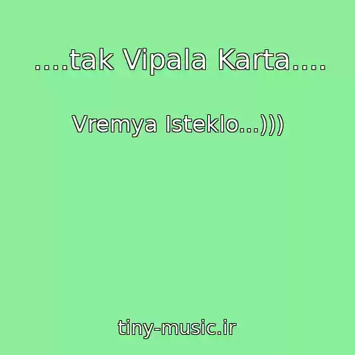 کاور آهنگ ....tak Vipala Karta.... از Vremya Isteklo...)))