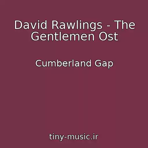 کاور آهنگ David Rawlings - The Gentlemen Ost از Cumberland Gap