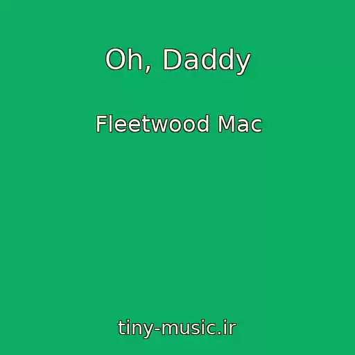 کاور آهنگ Oh, Daddy از Fleetwood Mac