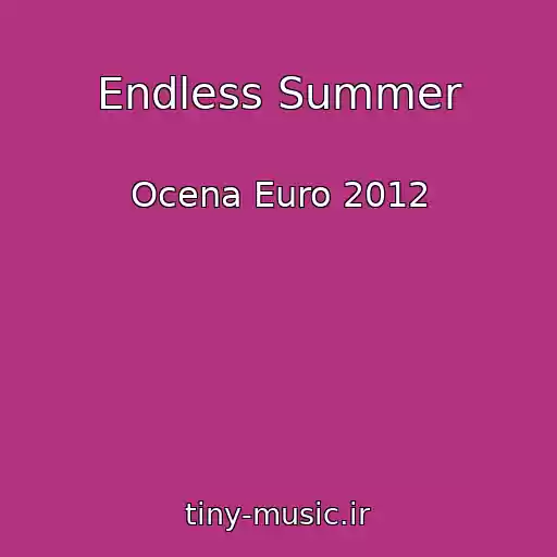 کاور آهنگ Endless Summer از Ocena Euro 2012