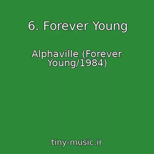 کاور آهنگ 6. Forever Young از Alphaville (Forever Young/1984)