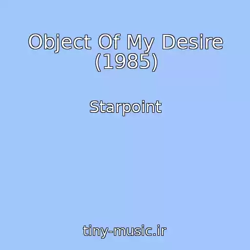 کاور آهنگ Object Of My Desire (1985) از Starpoint