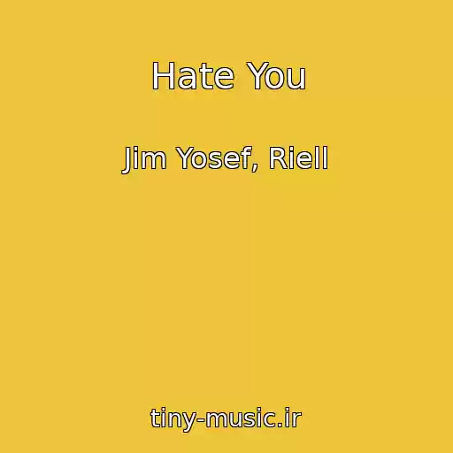کاور آهنگ Hate You از Jim Yosef, Riell
