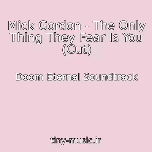کاور آهنگ Mick Gordon - The Only Thing They Fear Is You (Cut) از Doom Eternal Soundtrack