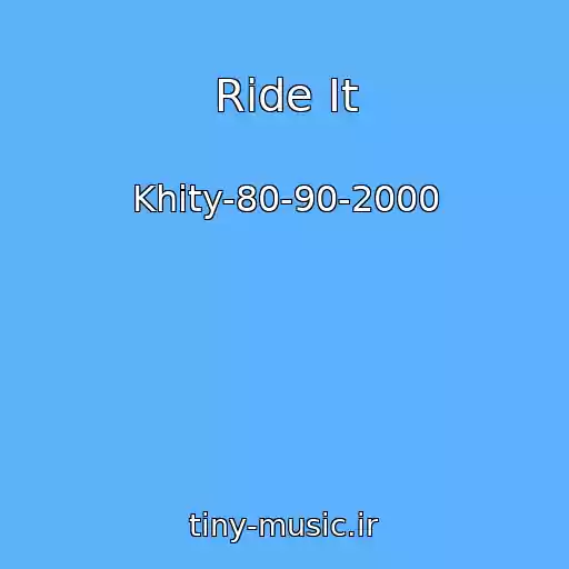 کاور آهنگ Ride It از Khity-80-90-2000