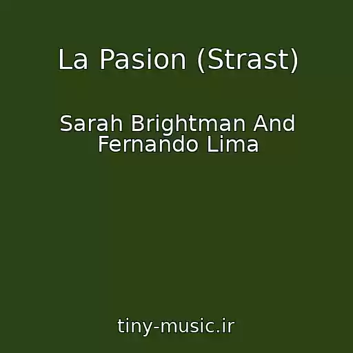 کاور آهنگ La Pasion (Strast) از Sarah Brightman And Fernando Lima