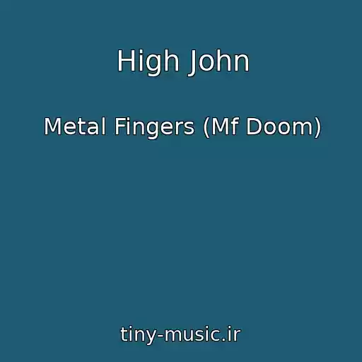 کاور آهنگ High John از Metal Fingers (Mf Doom)