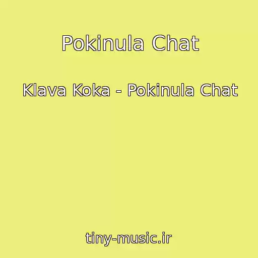 کاور آهنگ Pokinula Chat از Klava Koka - Pokinula Chat