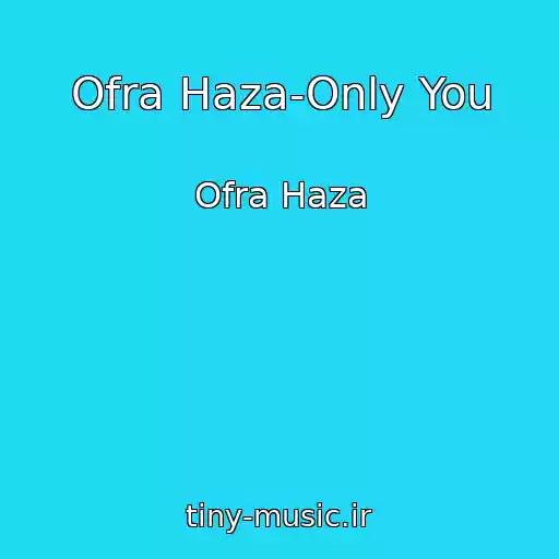 کاور آهنگ Ofra Haza-Only You از Ofra Haza