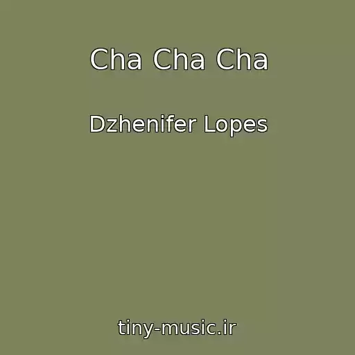 کاور آهنگ Cha Cha Cha از Dzhenіfer Lopes