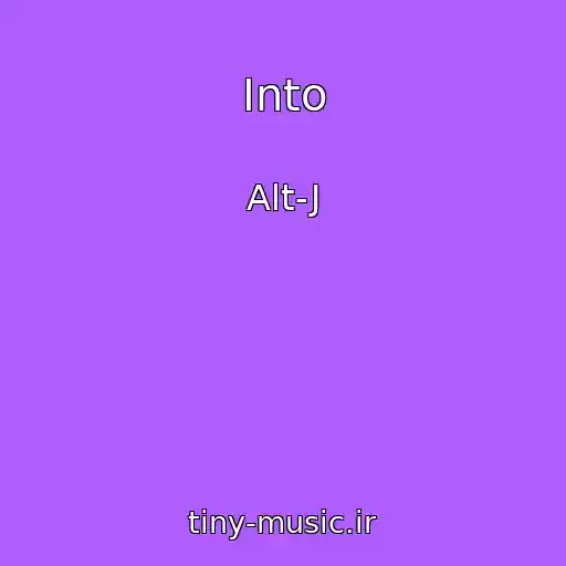 کاور آهنگ Into از Alt-J