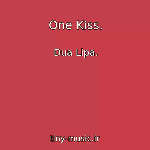 کاور آهنگ One Kiss. از Dua Lipa.