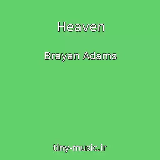 کاور آهنگ Heaven از Brayan Adams
