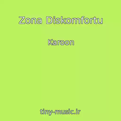 کاور آهنگ Zona Diskomfortu از Karoon
