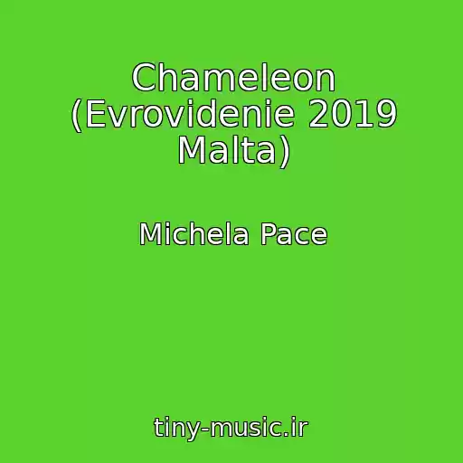 کاور آهنگ Chameleon (Evrovidenie 2019 Malta) از Michela Pace