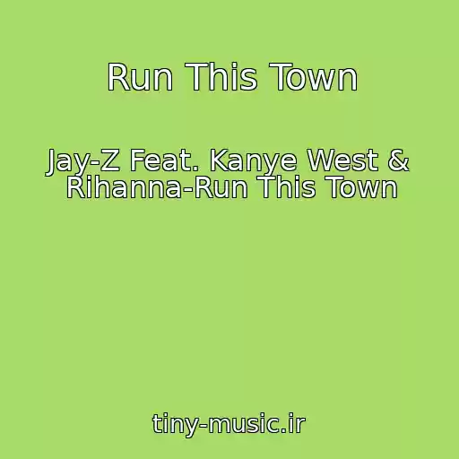 کاور آهنگ Run This Town از Jay-Z Feat. Kanye West & Rihanna-Run This Town