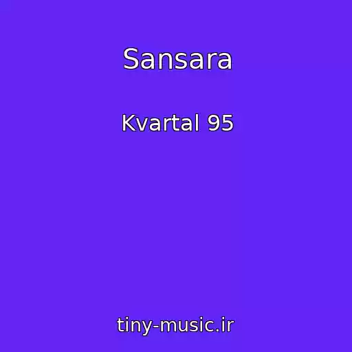 کاور آهنگ Sansara از Kvartal 95