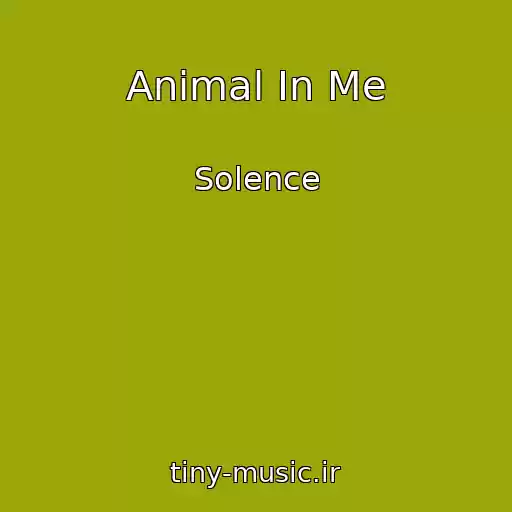 کاور آهنگ Animal In Me از Solence