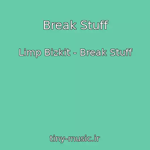 کاور آهنگ Break Stuff از Limp Bizkit - Break Stuff