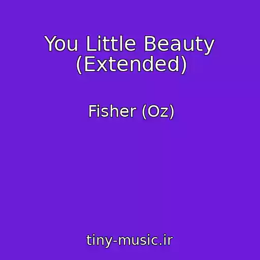 کاور آهنگ You Little Beauty (Extended) از Fisher (Oz)