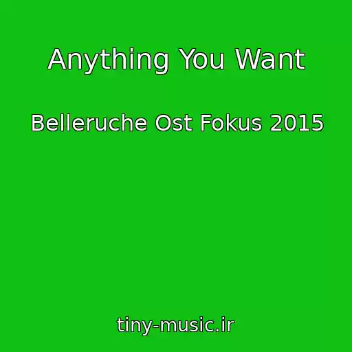 کاور آهنگ Anything You Want از Belleruche Ost Fokus 2015