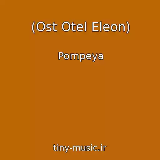 کاور آهنگ (Ost Otel Eleon) از Pompeya
