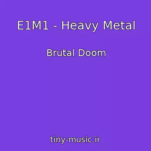 کاور آهنگ E1M1 - Heavy Metal از Brutal Doom