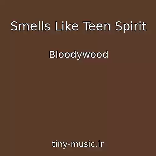 کاور آهنگ Smells Like Teen Spirit از Bloodywood