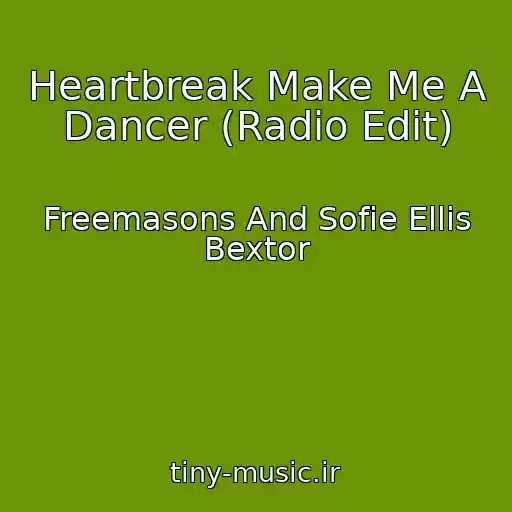 کاور آهنگ Heartbreak Make Me A Dancer (Radio Edit) از Freemasons And Sofie Ellis Bextor
