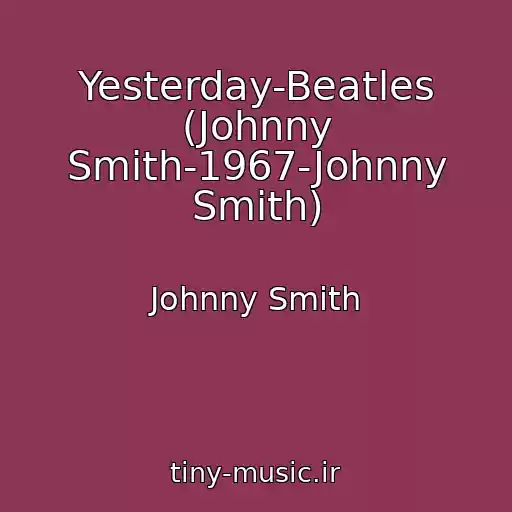 کاور آهنگ Yesterday-Beatles (Johnny Smith-1967-Johnny Smith) از Johnny Smith