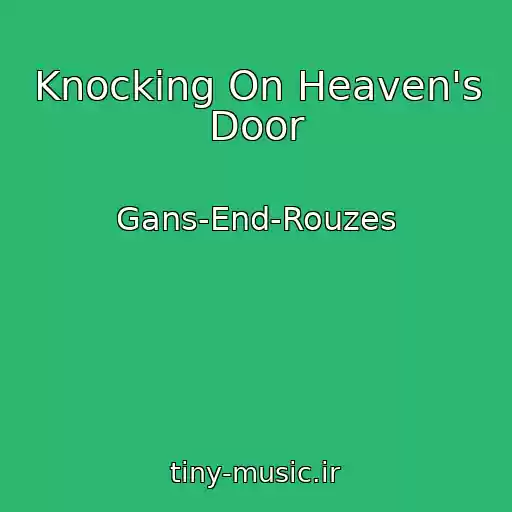 کاور آهنگ Knocking On Heaven's Door از Gans-End-Rouzes