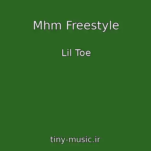 کاور آهنگ Mhm Freestyle از Lil Toe