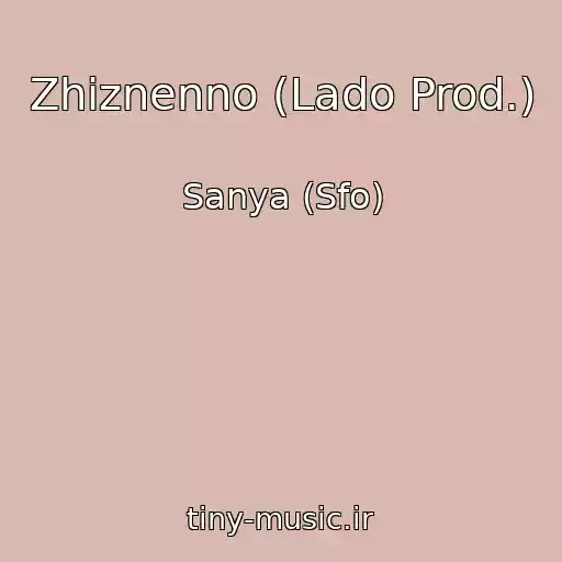 کاور آهنگ Zhiznenno (Lado Prod.) از Sanya (Sfo)