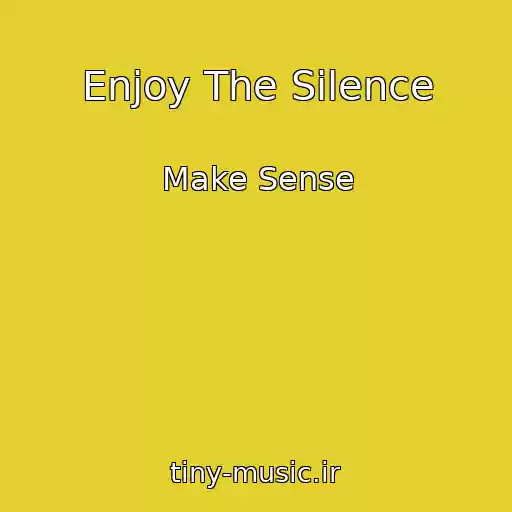 کاور آهنگ Enjoy The Silence از Make Sense