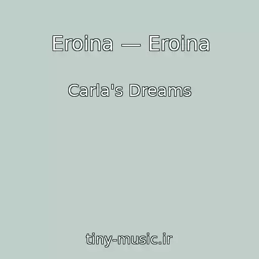 کاور آهنگ Eroina — Eroina از Carla's Dreams