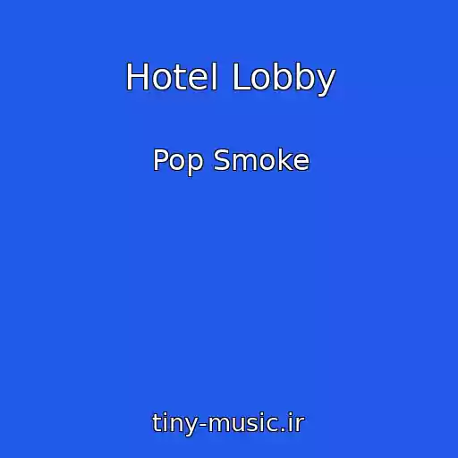 کاور آهنگ Hotel Lobby از Pop Smoke