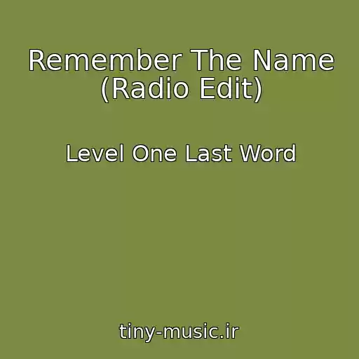 کاور آهنگ Remember The Name (Radio Edit) از Level One Last Word