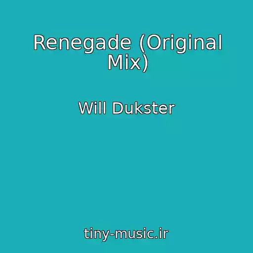 کاور آهنگ Renegade (Original Mix) از Will Dukster