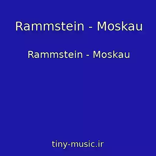 کاور آهنگ Rammstein - Moskau از Rammstein - Moskau