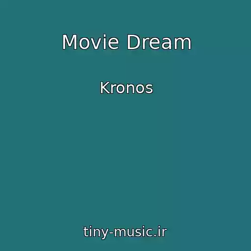 کاور آهنگ Movie Dream از Kronos