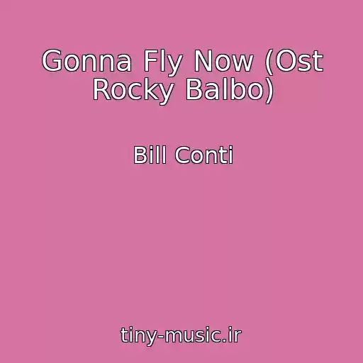 کاور آهنگ Gonna Fly Now (Ost Rocky Balbo) از Bill Conti