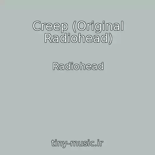 کاور آهنگ Creep (Original Radiohead) از Radiohead