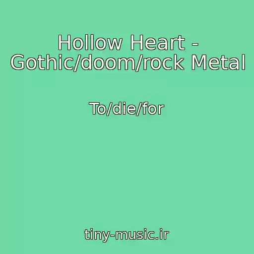 کاور آهنگ Hollow Heart - Gothic/doom/rock Metal از To/die/for