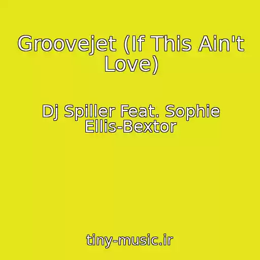 کاور آهنگ Groovejet (If This Ain't Love) از Dj Spiller Feat. Sophie Ellis-Bextor