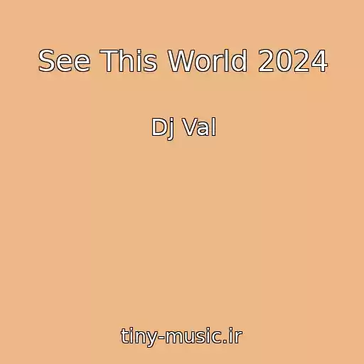 کاور آهنگ See This World 2024 از Dj Val